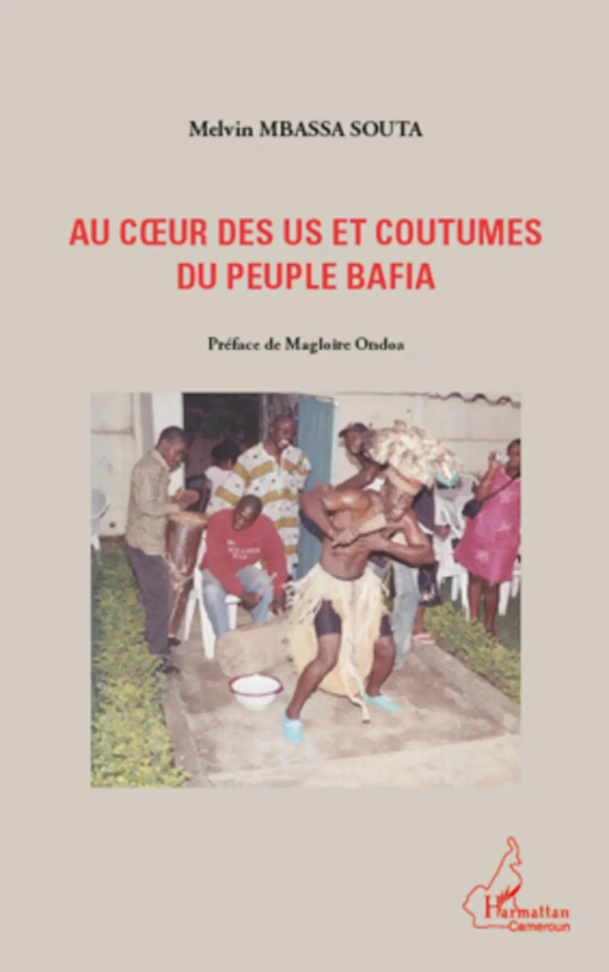 Cover: 9782296554429 | Au coeur des us et coutumes du peuple Bafia | Melvin Mbassa Souta