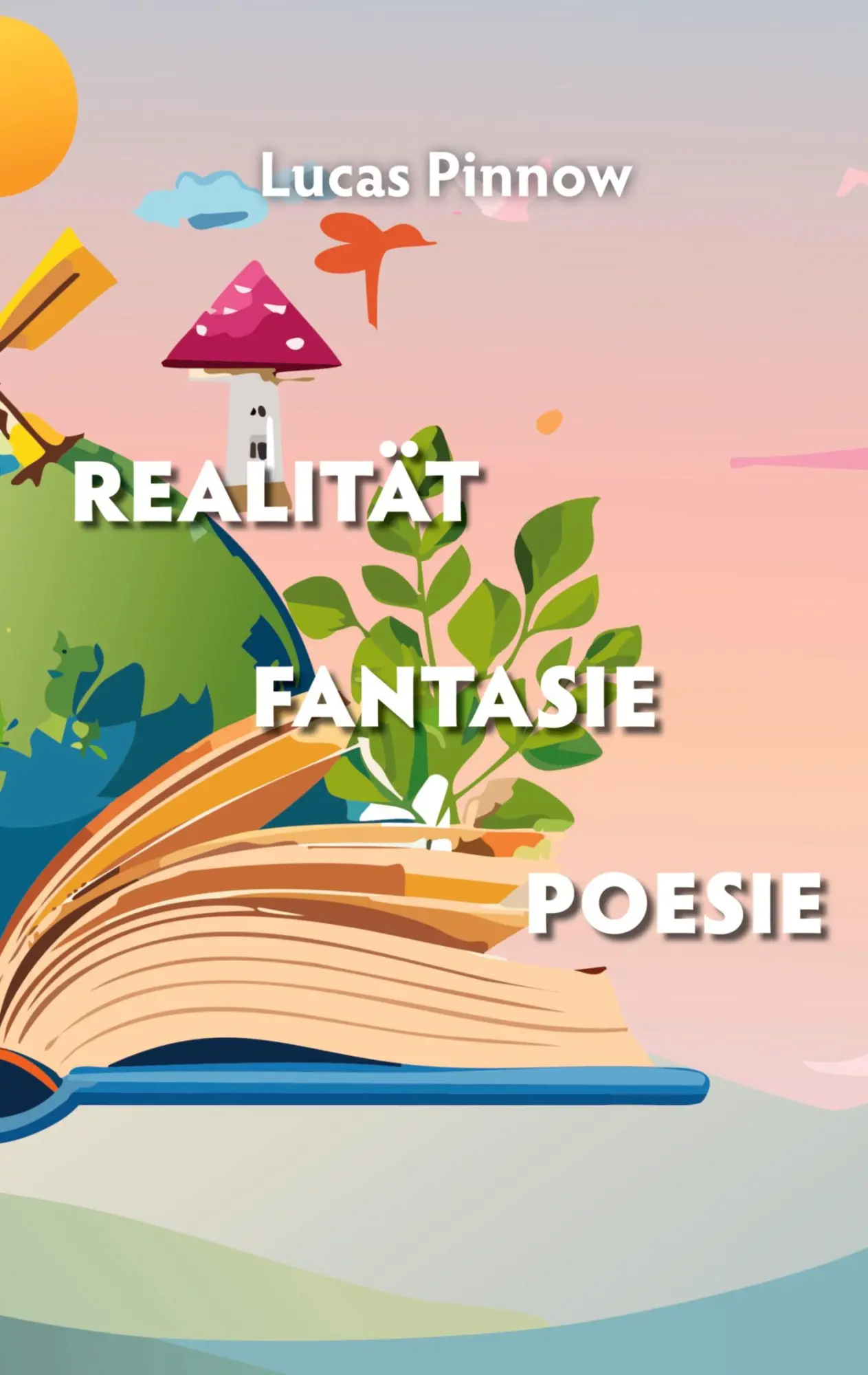 Cover: 9783819264429 | Realität Fantasie Poesie | Lucas Pinnow | Taschenbuch | 166 S. | 2025