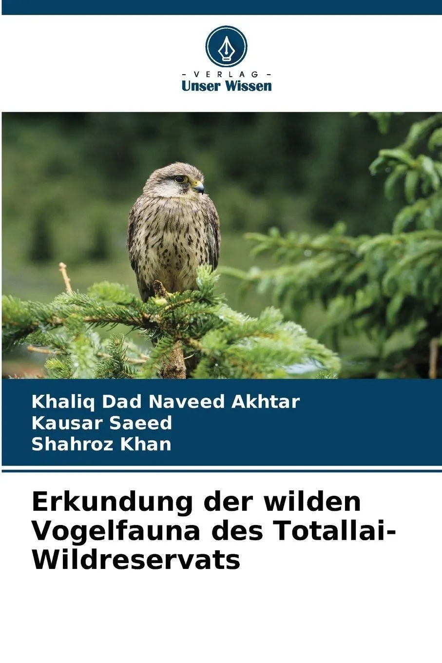Cover: 9786209024429 | Erkundung der wilden Vogelfauna des Totallai-Wildreservats | Buch