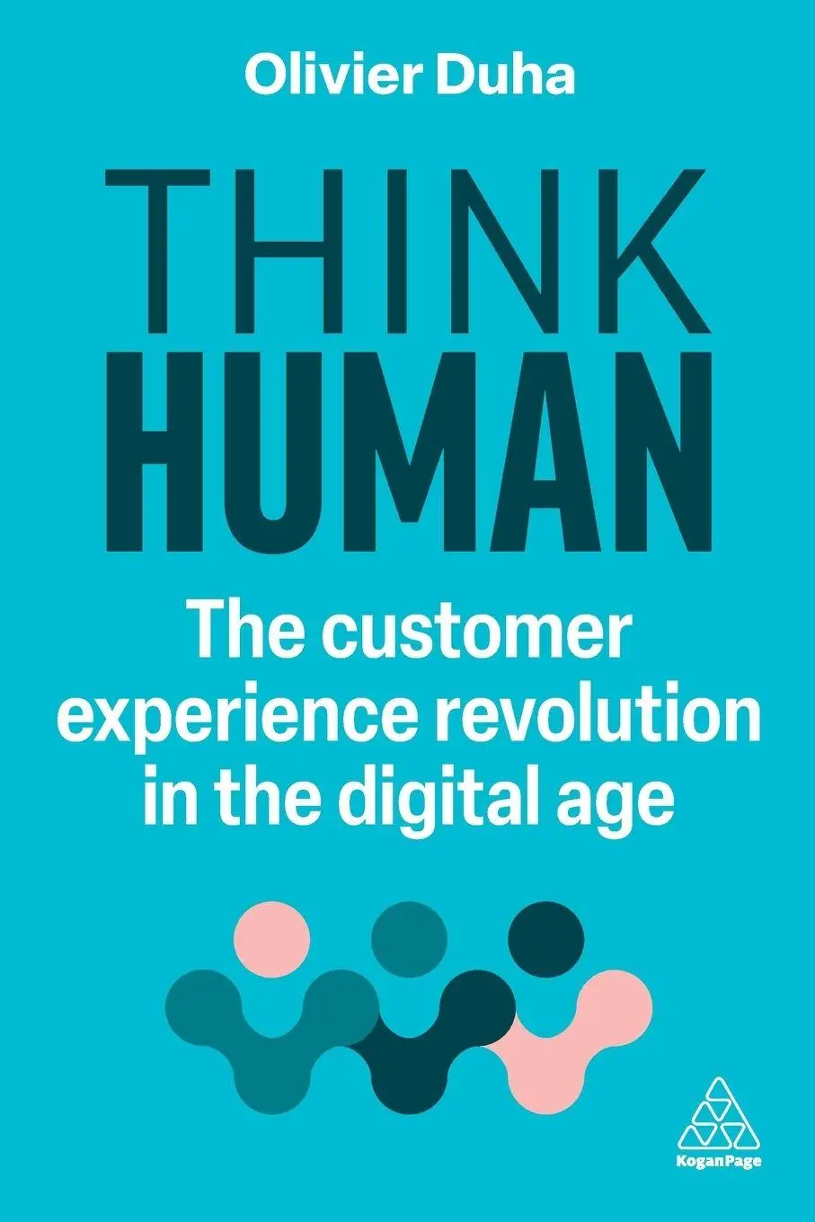 Cover: 9781398614529 | Think Human | The Customer Experience Revolution in the Digital Age