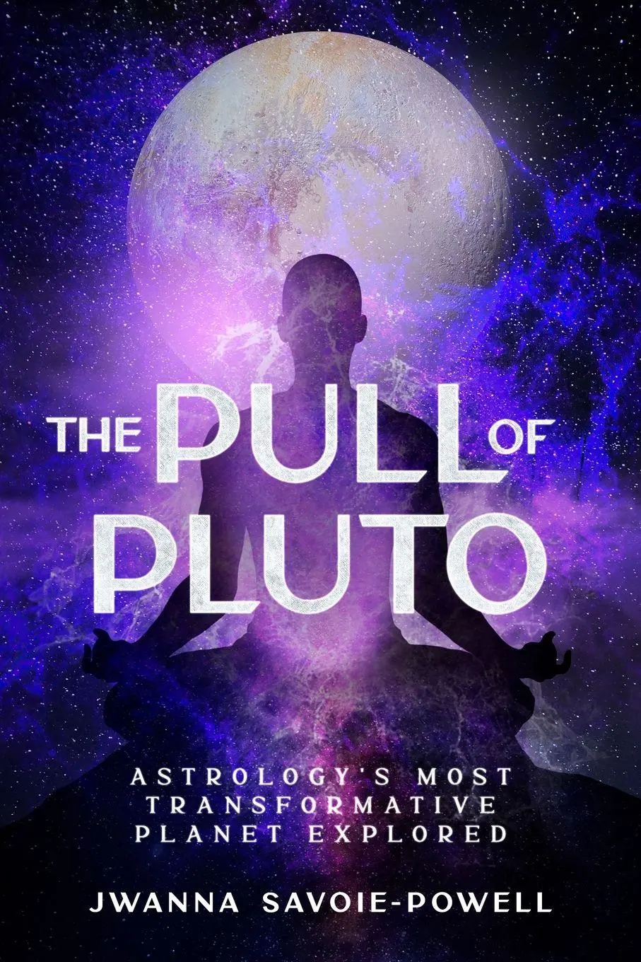 Cover: 9781456644529 | The Pull of Pluto | Astrology's Most Transformative Planet Explored