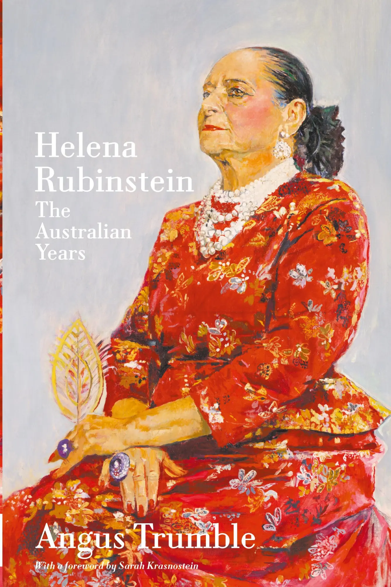 Cover: 9781760644529 | Helena Rubinstein | The Australian Years | Angus Trumble | Taschenbuch