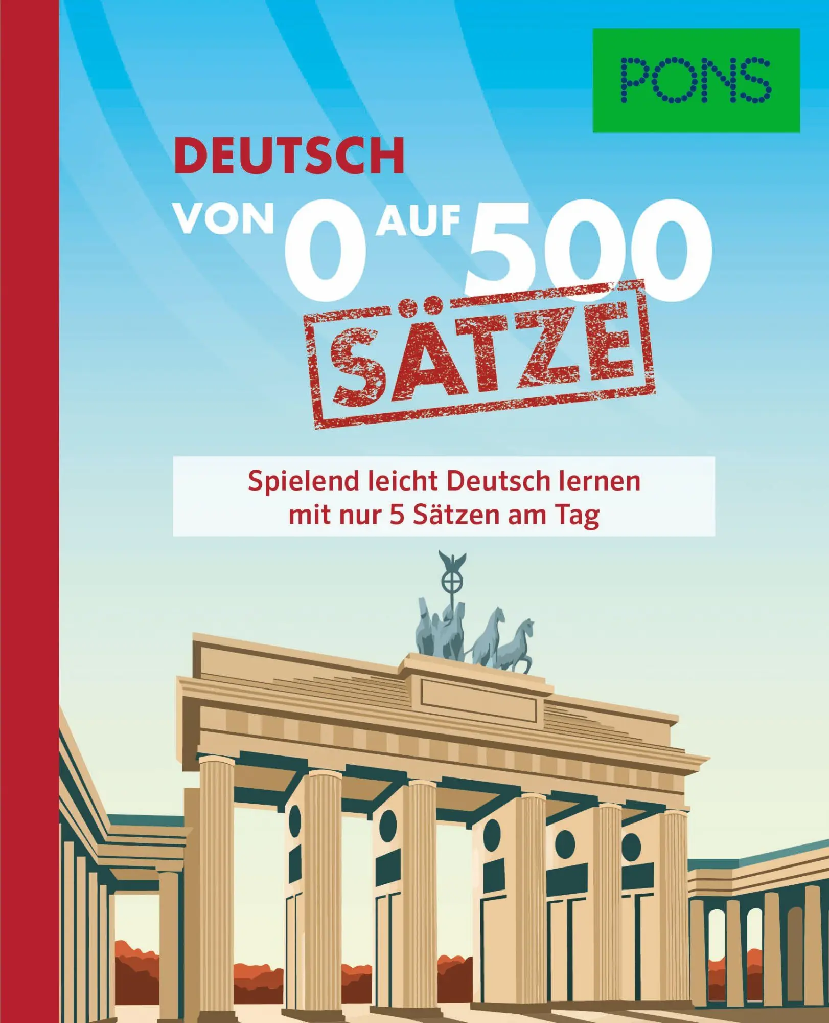 Cover: 9783125164529 | PONS Von 0 auf 500 Sätze Deutsch | Taschenbuch | 256 S. | Deutsch