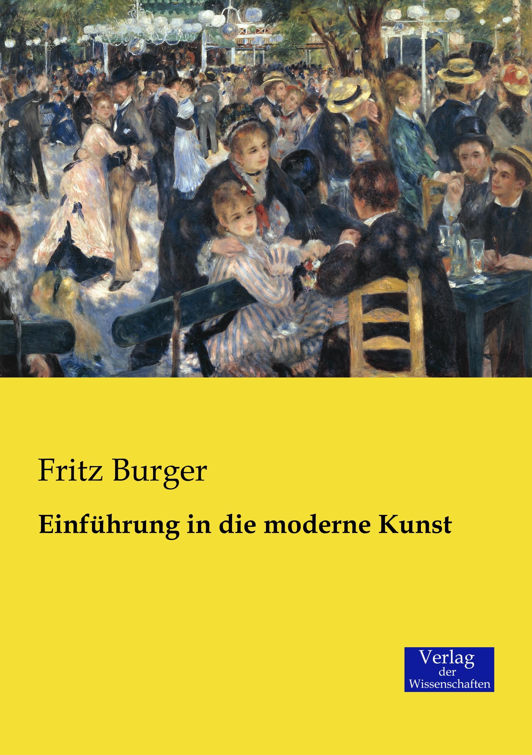Einführung in die moderne Kunst | Fritz Burger | Taschenbuch | Paperback | 160 S. | Deutsch | 2019 | Vero Verlag | EAN 9783957004529 - Burger, Fritz
