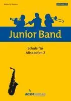 Cover: 9790201134529 | Junior Band Schule 2-Alto Saxophone | Walter W. Wachter | Junior Band