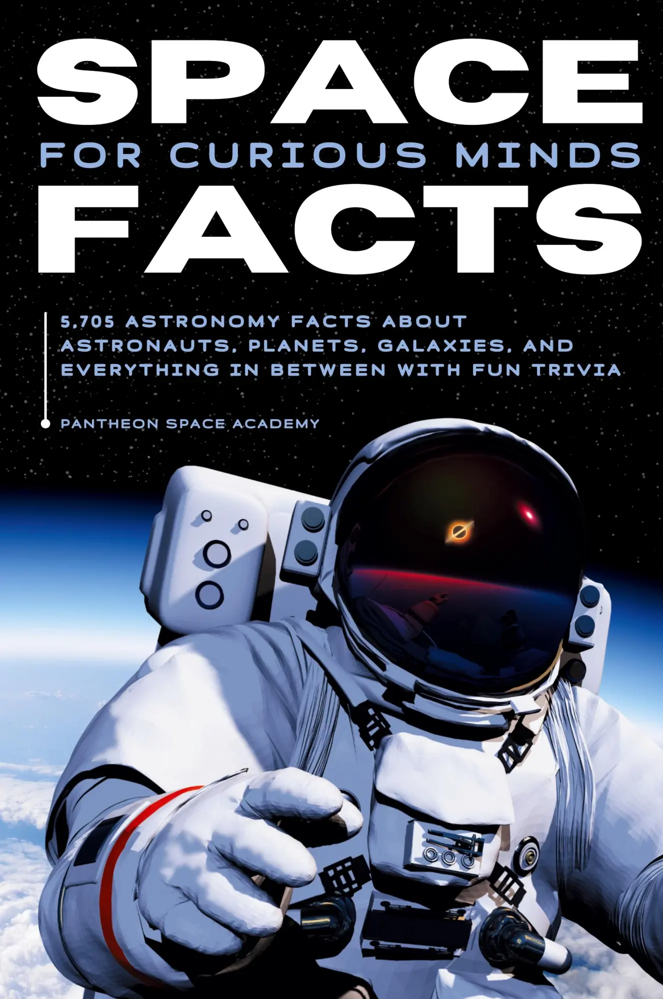 Cover: 9798330414529 | SPACE FACTS FOR CURIOUS MINDS | Pantheon Space Academy | Taschenbuch