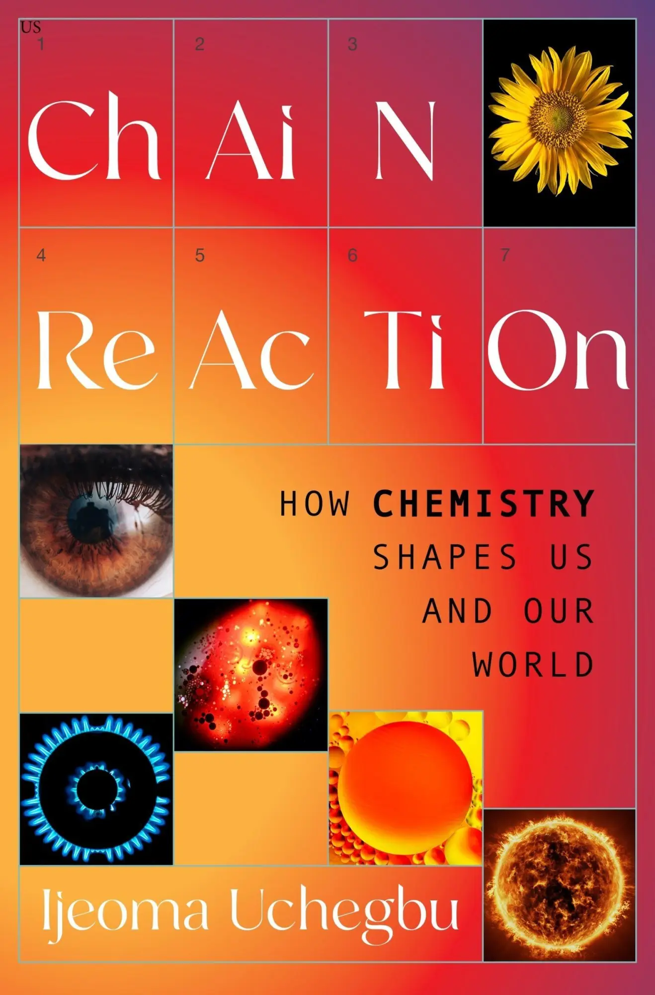 Cover: 9780063394629 | Chain Reaction | How Chemistry Shapes Us and Our World | Uchegbu