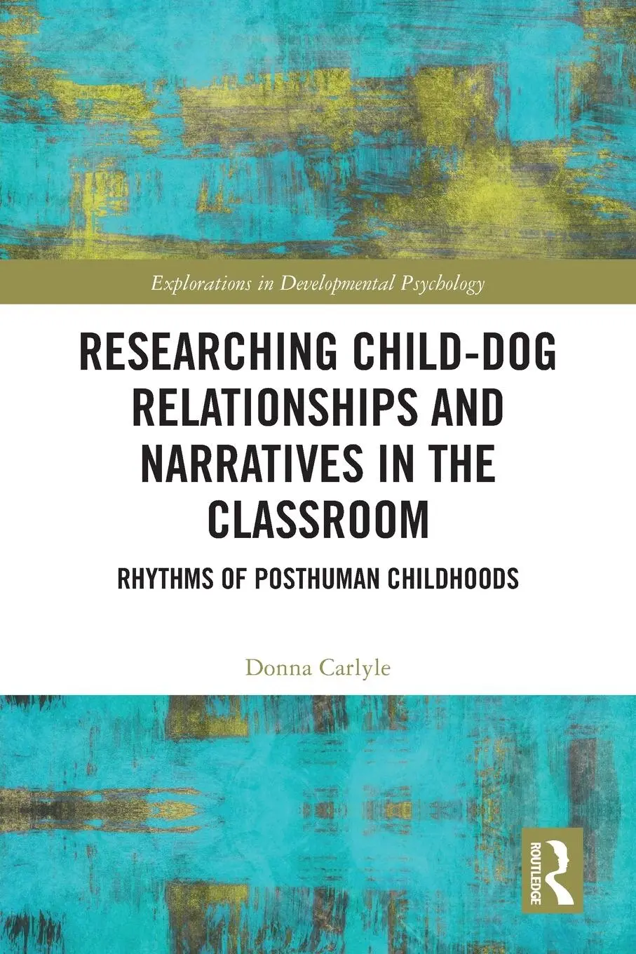 Cover: 9781032434629 | Researching Child-Dog Relationships and Narratives in the Classroom