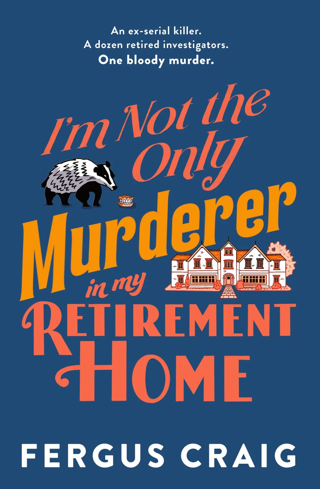 Cover: 9781408734629 | I'm Not the Only Murderer in My Retirement Home | Fergus Craig | Buch