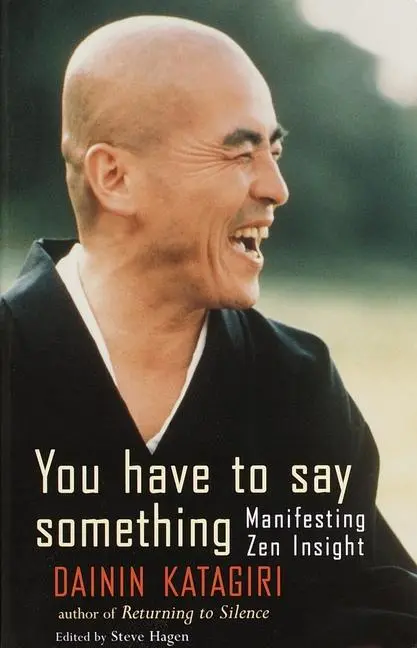 Cover: 9781570624629 | You Have to Say Something | Manifesting Zen Insight | Dainin Katagiri