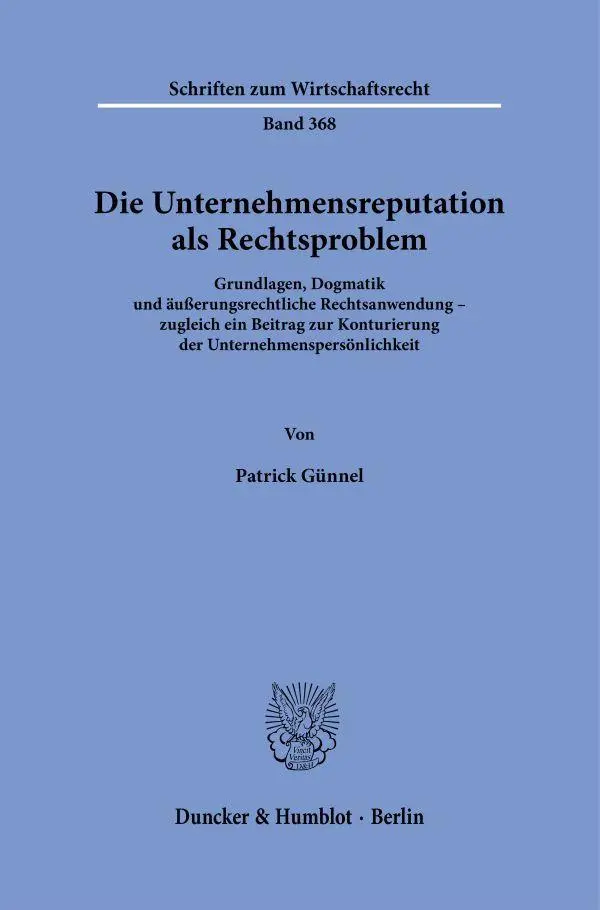 Cover: 9783428194629 | Die Unternehmensreputation als Rechtsproblem | Patrick Günnel | Buch