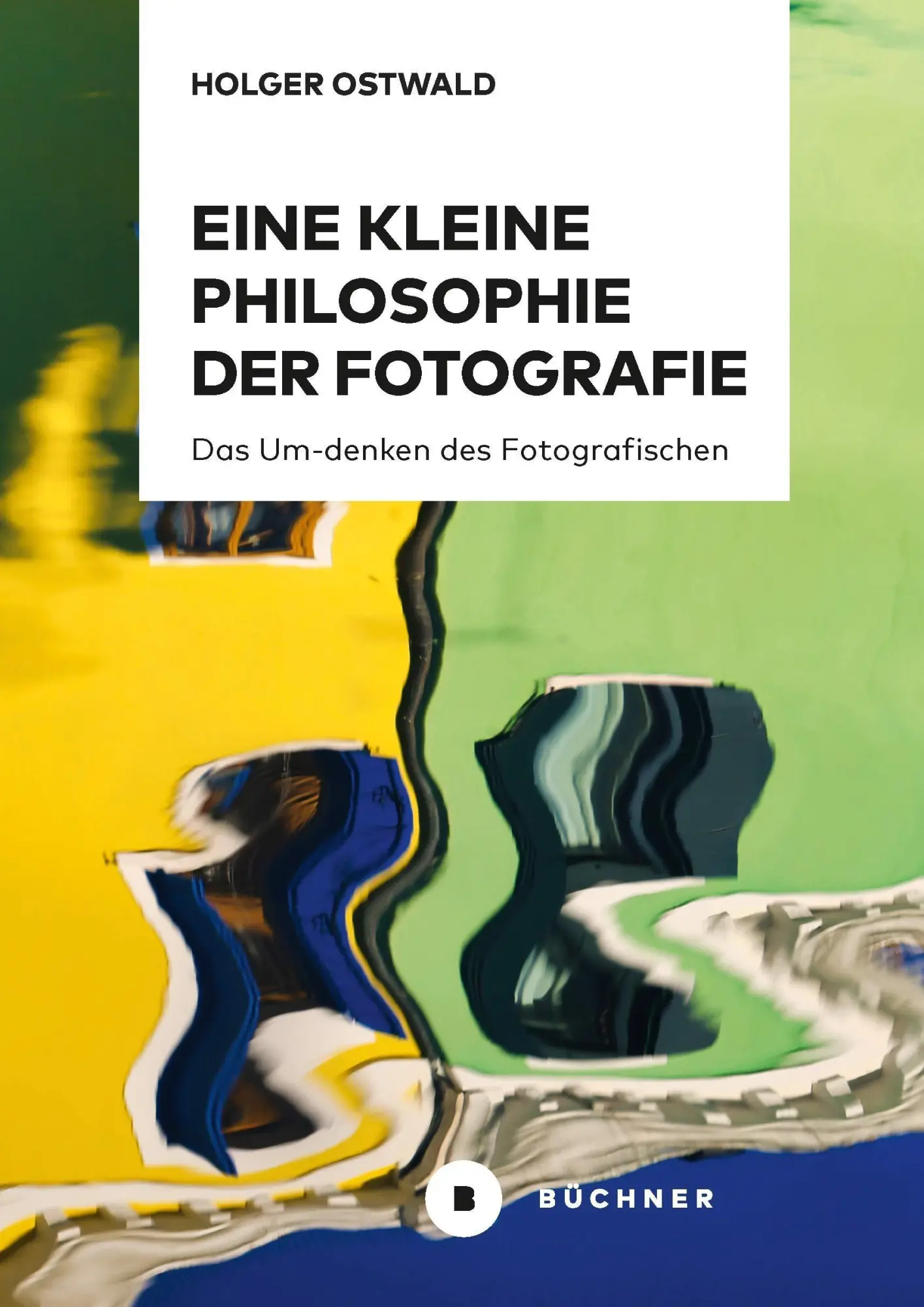 Cover: 9783963174629 | Eine kleine Philosophie der Fotografie | Holger Ostwald | Taschenbuch