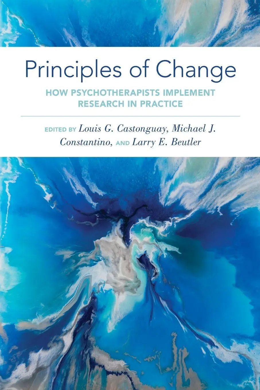 Cover: 9780199324729 | Principles of Change | Louis G. Castonguay (u. a.) | Taschenbuch