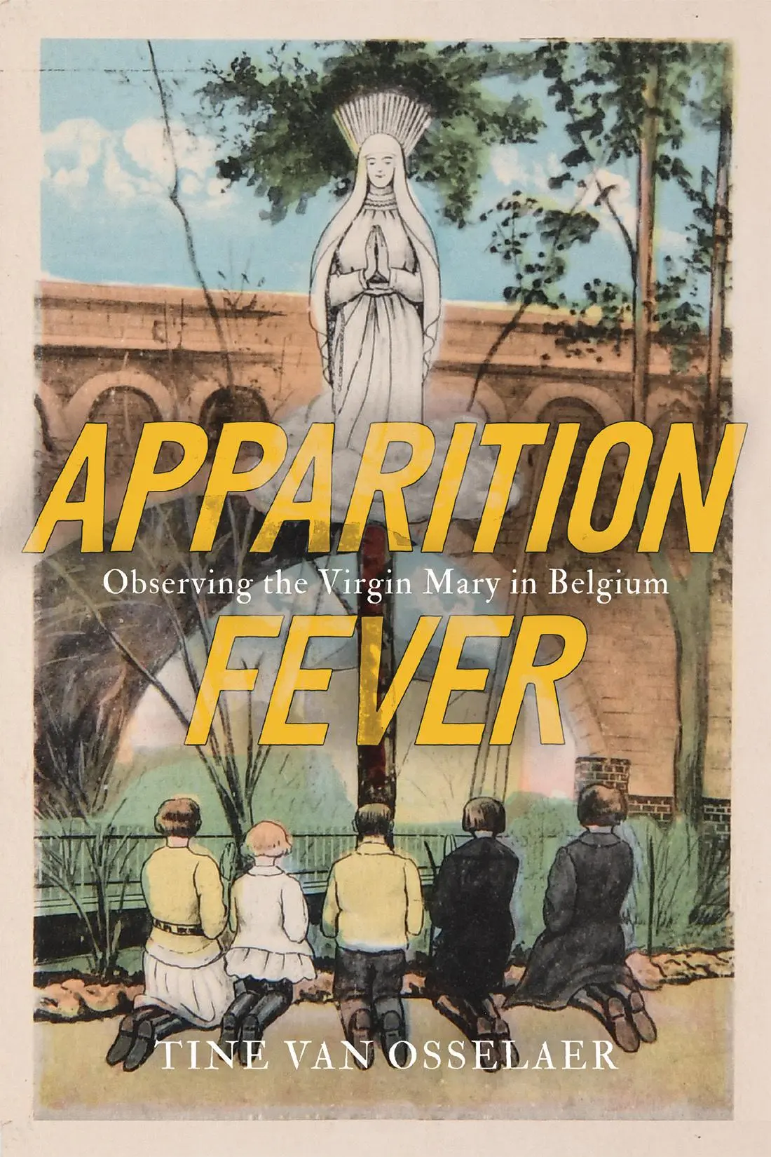 Cover: 9780228024729 | Apparition Fever | Observing the Virgin Mary in Belgium Volume 101