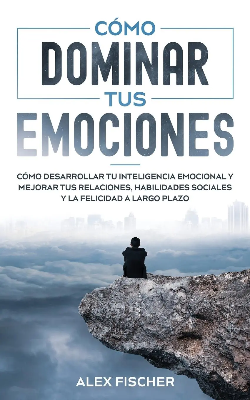 Cover: 9781646944729 | Cómo Dominar tus Emociones | Alex Fischer | Taschenbuch | Spanisch