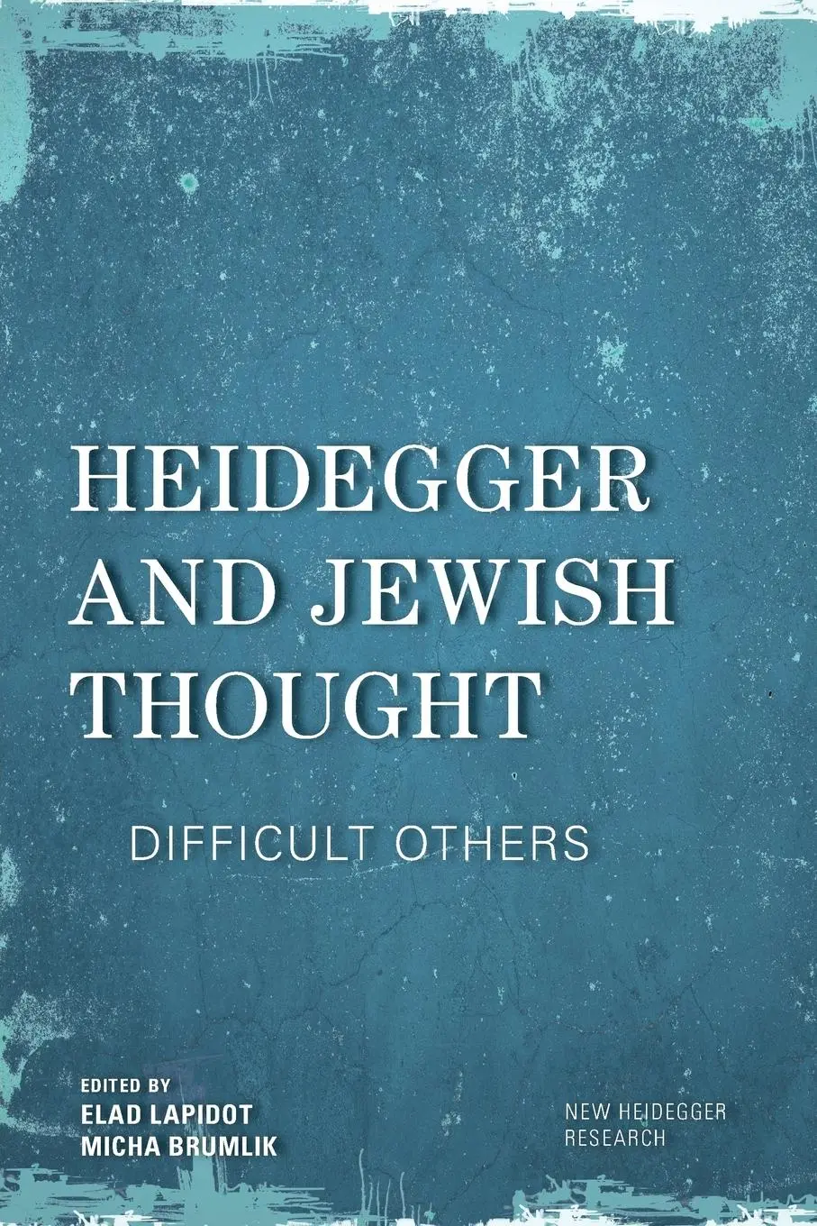 Cover: 9781786604729 | Heidegger and Jewish Thought | Difficult Others | Elad Lapidot (u. a.)