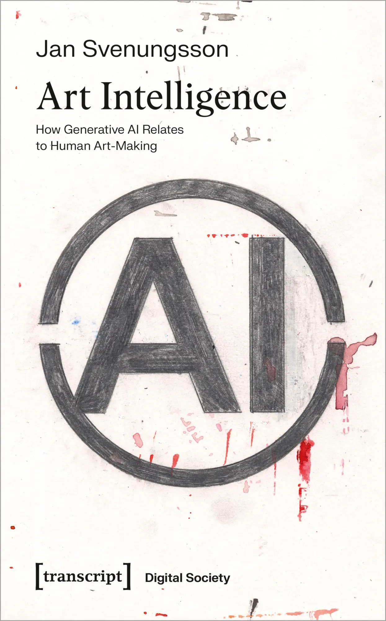 Cover: 9783837674729 | Art Intelligence | How Generative AI Relates to Human Art-Making