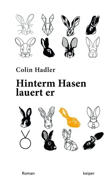 Cover: 9783903144729 | Hinterm Hasen lauert er | Roman | Colin Hadler | Buch | 280 S. | 2019