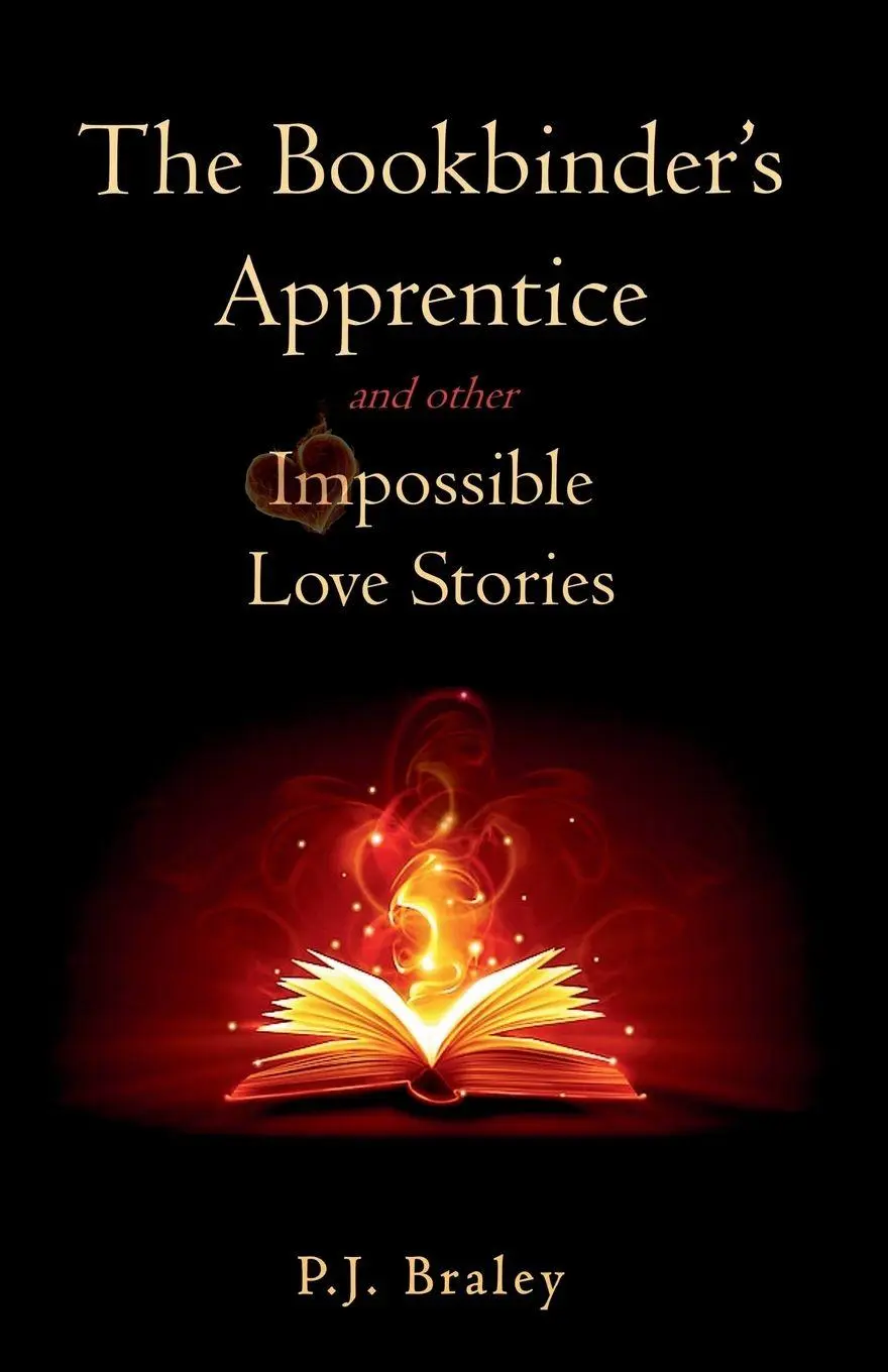 Cover: 9798999464729 | The Bookbinder's Apprentice and other Impossible Love Stories | Braley