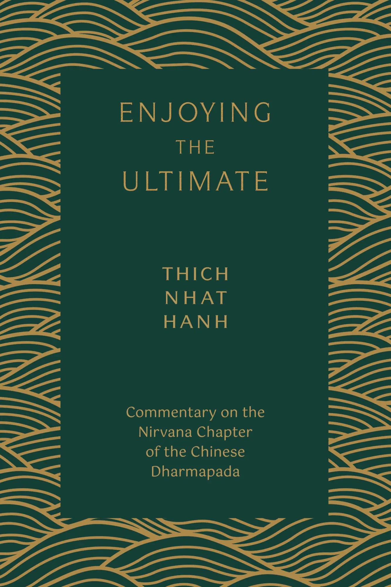 Cover: 9781946764829 | Enjoying the Ultimate: Commentary on the Nirvana Chapter of the...