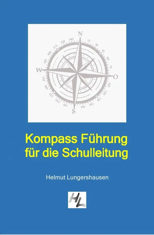 Cover: 9783745044829 | Kompass Führung für die Schulleitung | Helmut Lungershausen | Buch