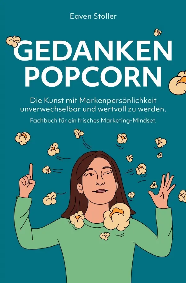 Cover: 9783819084829 | Gedankenpopcorn - Fachbuch für ein frisches Marketing-Mindset | Buch