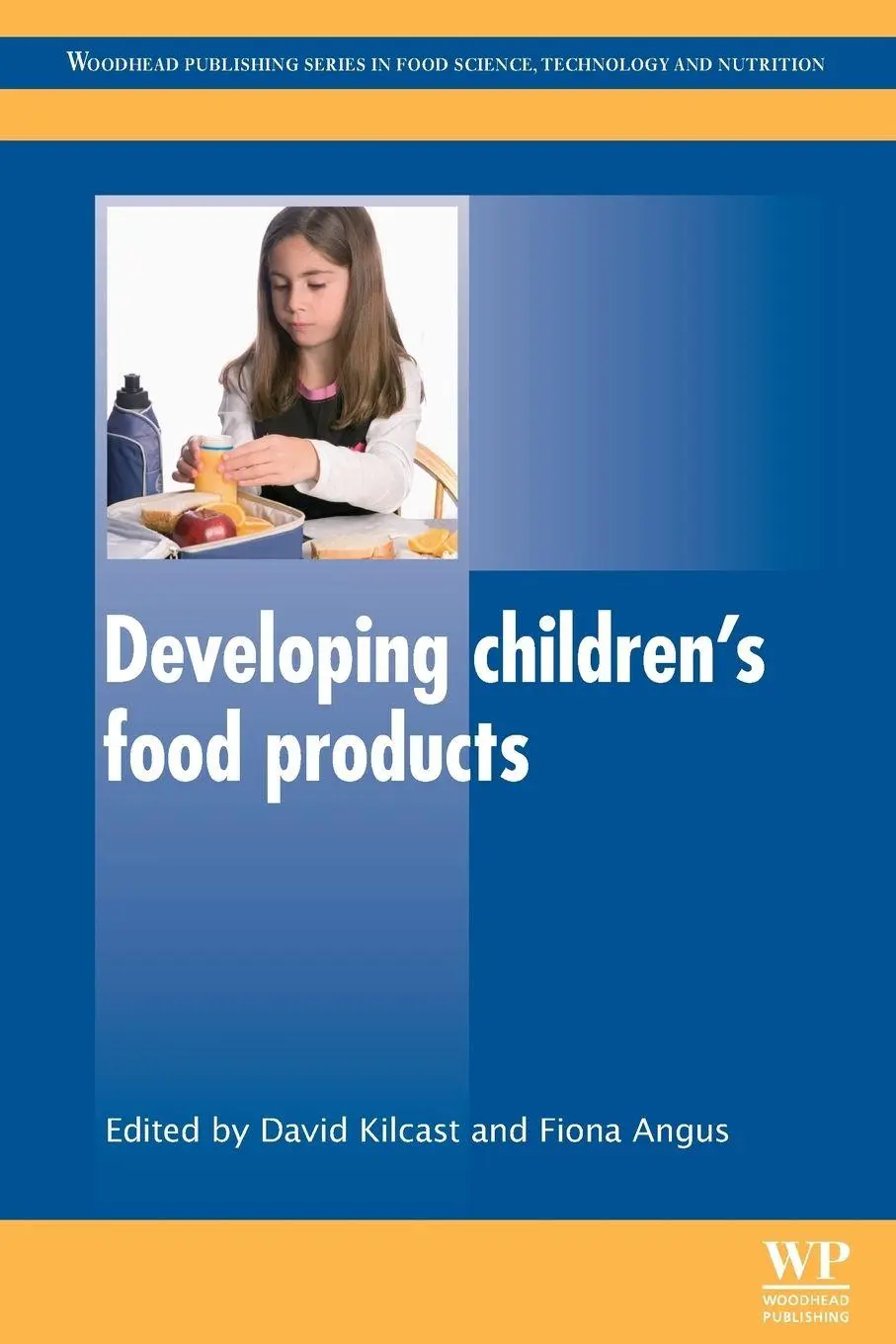 Cover: 9780081014929 | Developing Children S Food Products | David Kilcast (u. a.) | Buch