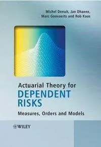 Cover: 9780470014929 | Actuarial Theory for Dependent Risks | Measures, Orders and Models