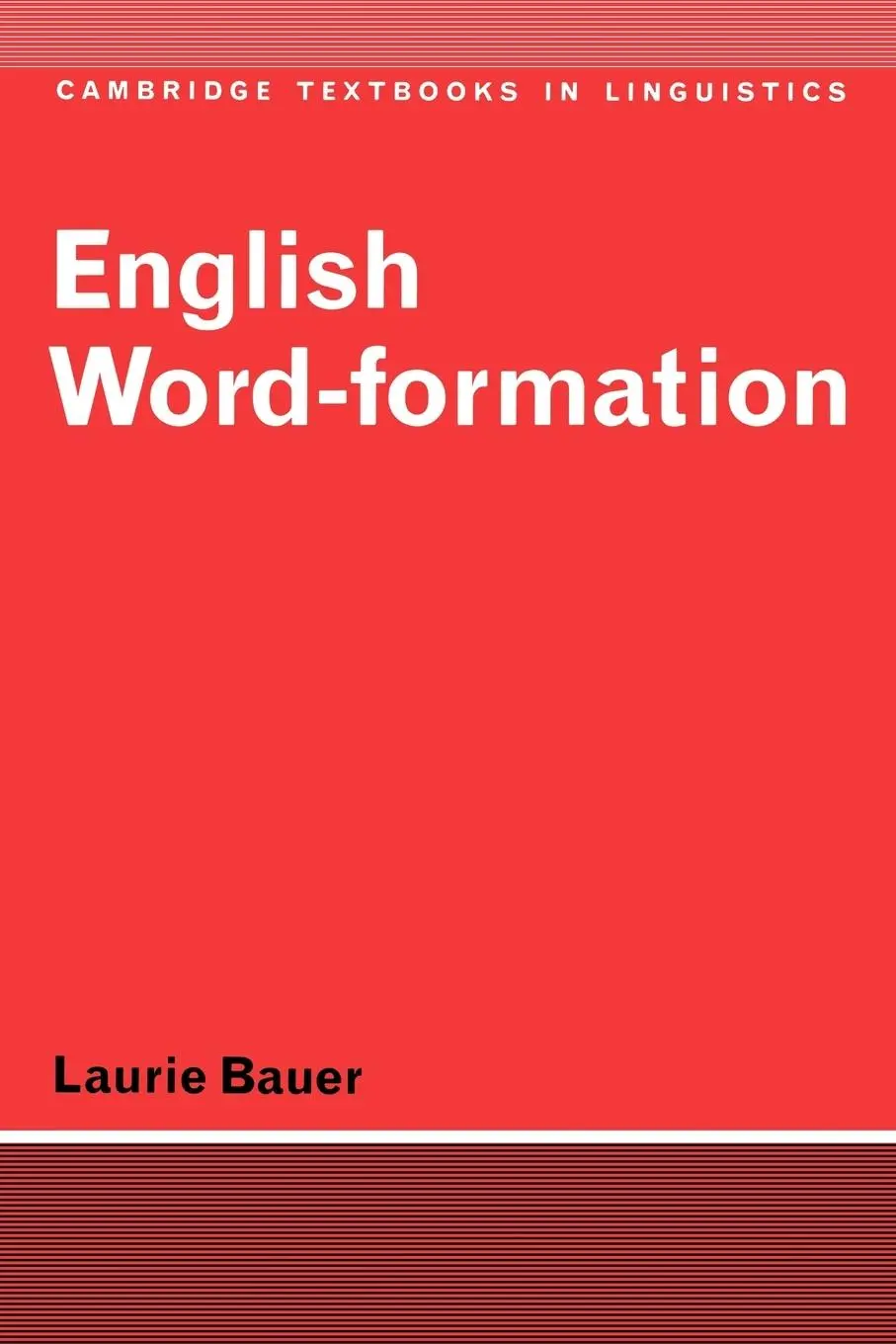 Cover: 9780521284929 | English Word-Formation | Laurie Bauer (u. a.) | Taschenbuch | Englisch