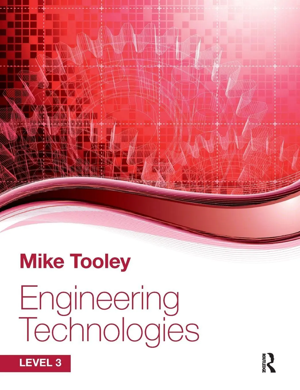 Cover: 9781138674929 | Engineering Technologies | Level 3 | Mike Tooley | Taschenbuch | 2017