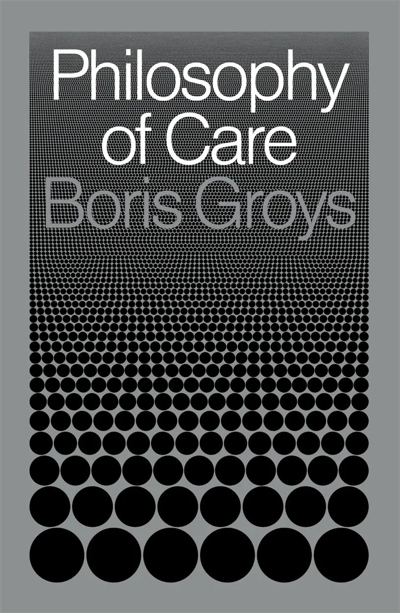 Cover: 9781839764929 | Philosophy of Care | Boris Groys | Buch | Englisch | 2022 | Verso
