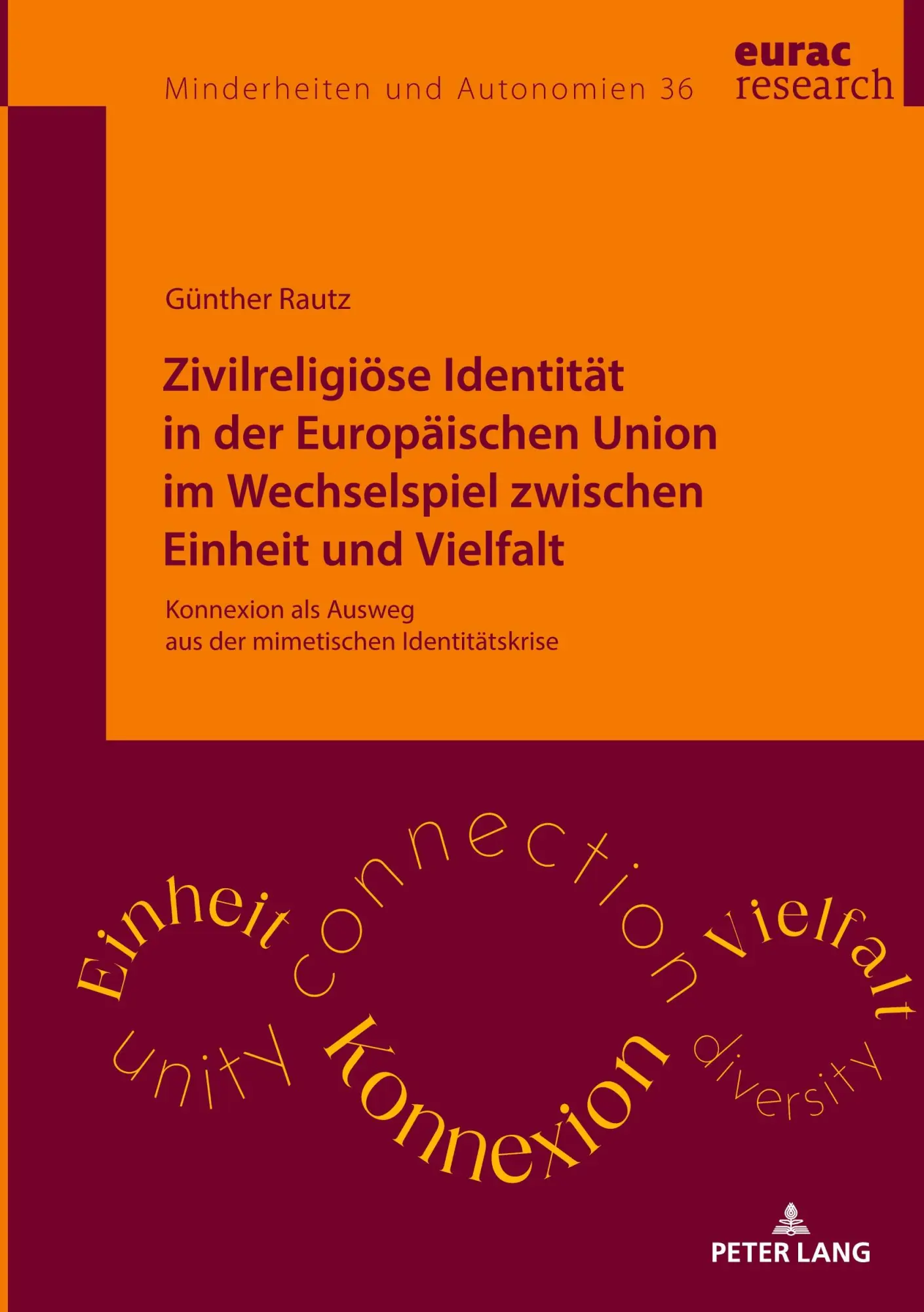 Zivilreligiöse Identität in der Europäischen Union im Wechselspiel zwischen Einheit und Vielfalt