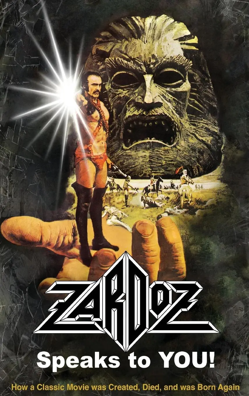 Cover: 9798887714929 | Zardoz Speaks To You! How a Classic Movie was Created, Died, and...
