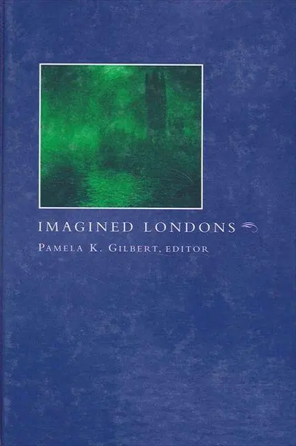 Cover: 9780791455029 | Imagined Londons | Pamela K. Gilbert | Taschenbuch | Englisch | 2002