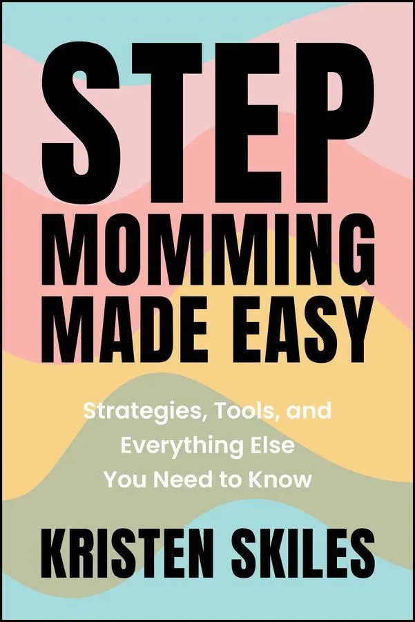 Cover: 9781394295029 | Stepmomming Made Easy | Kristen Skiles | Taschenbuch | Englisch | 2025