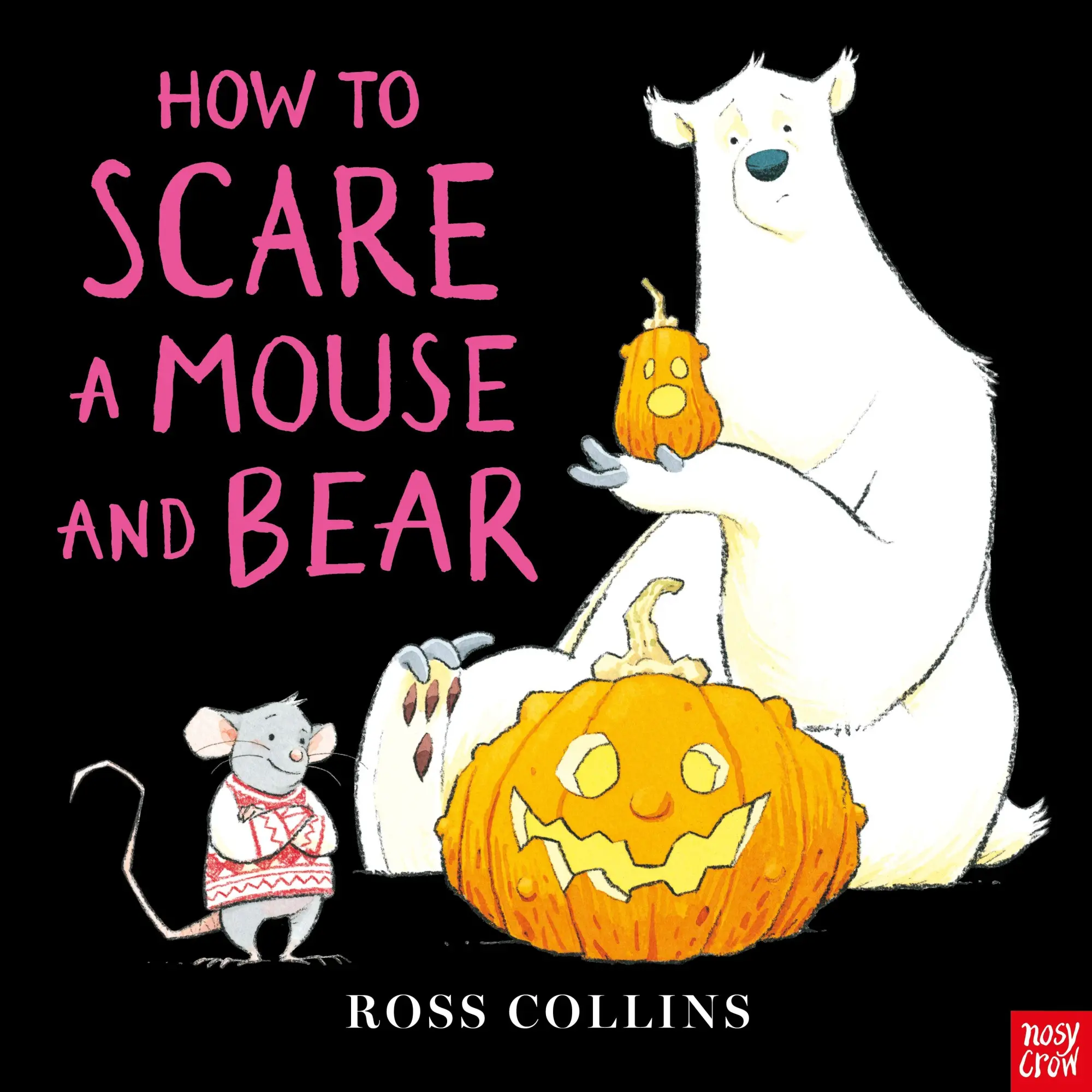 Cover: 9781805135029 | How to Scare a Mouse and Bear | Ross Collins | Taschenbuch | 32 S.