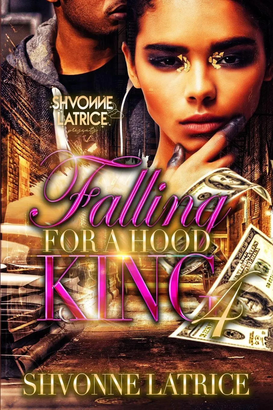 Cover: 9781966375029 | Falling for a Hood King 4 | Shvonne Latrice | Taschenbuch | Englisch