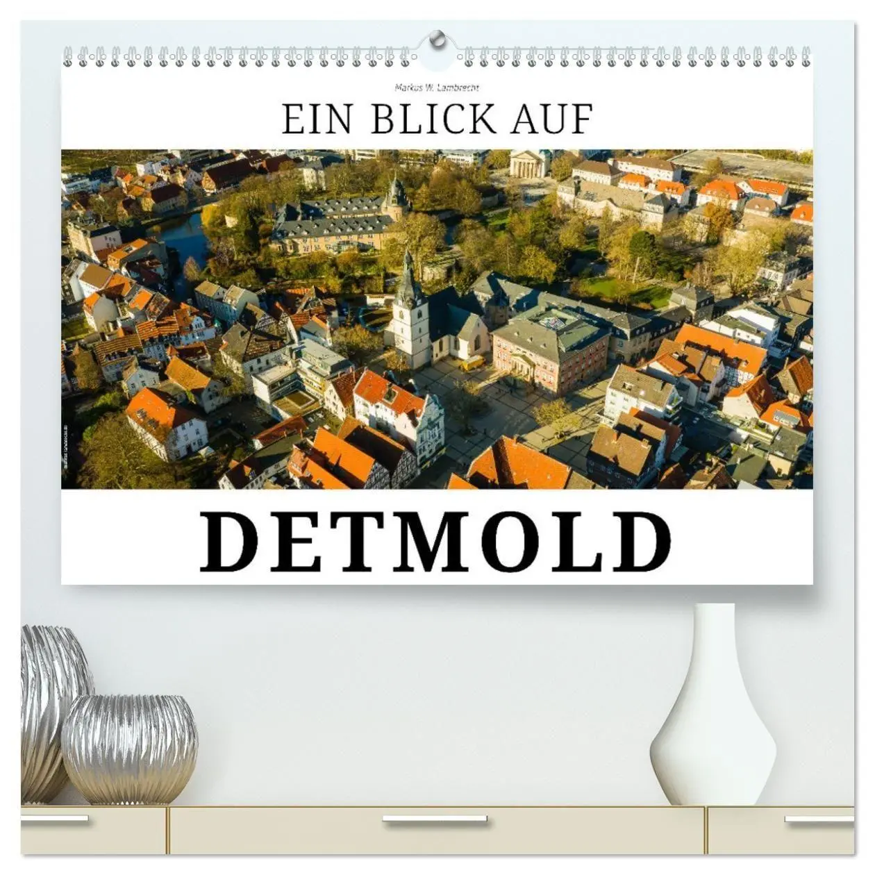 Cover: 9783457765029 | Ein Blick auf Detmold (hochwertiger Premium Wandkalender 2026 DIN...