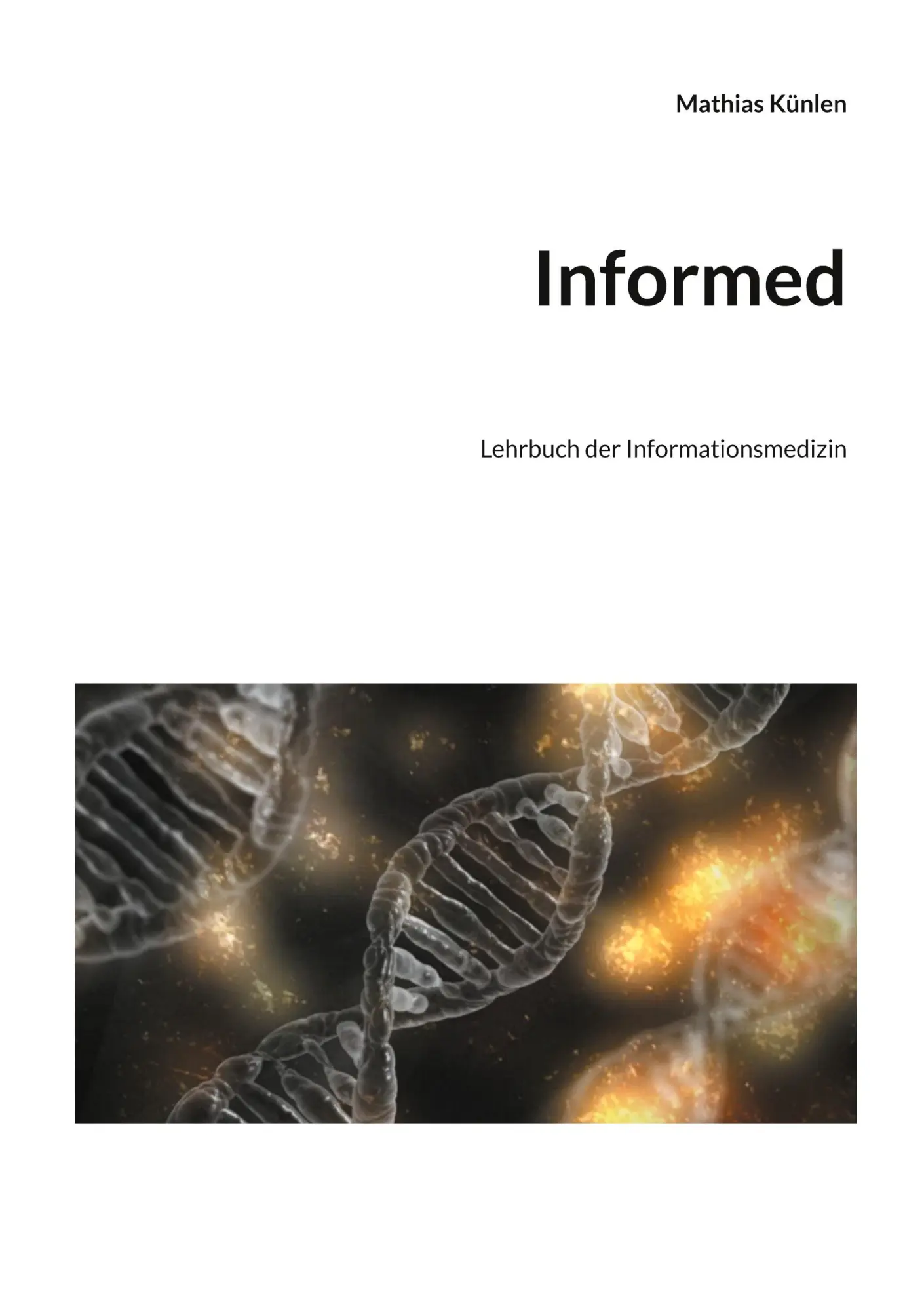 Cover: 9783754385029 | Informed | Lehrbuch der Informationsmedizin | Mathias Künlen | Buch
