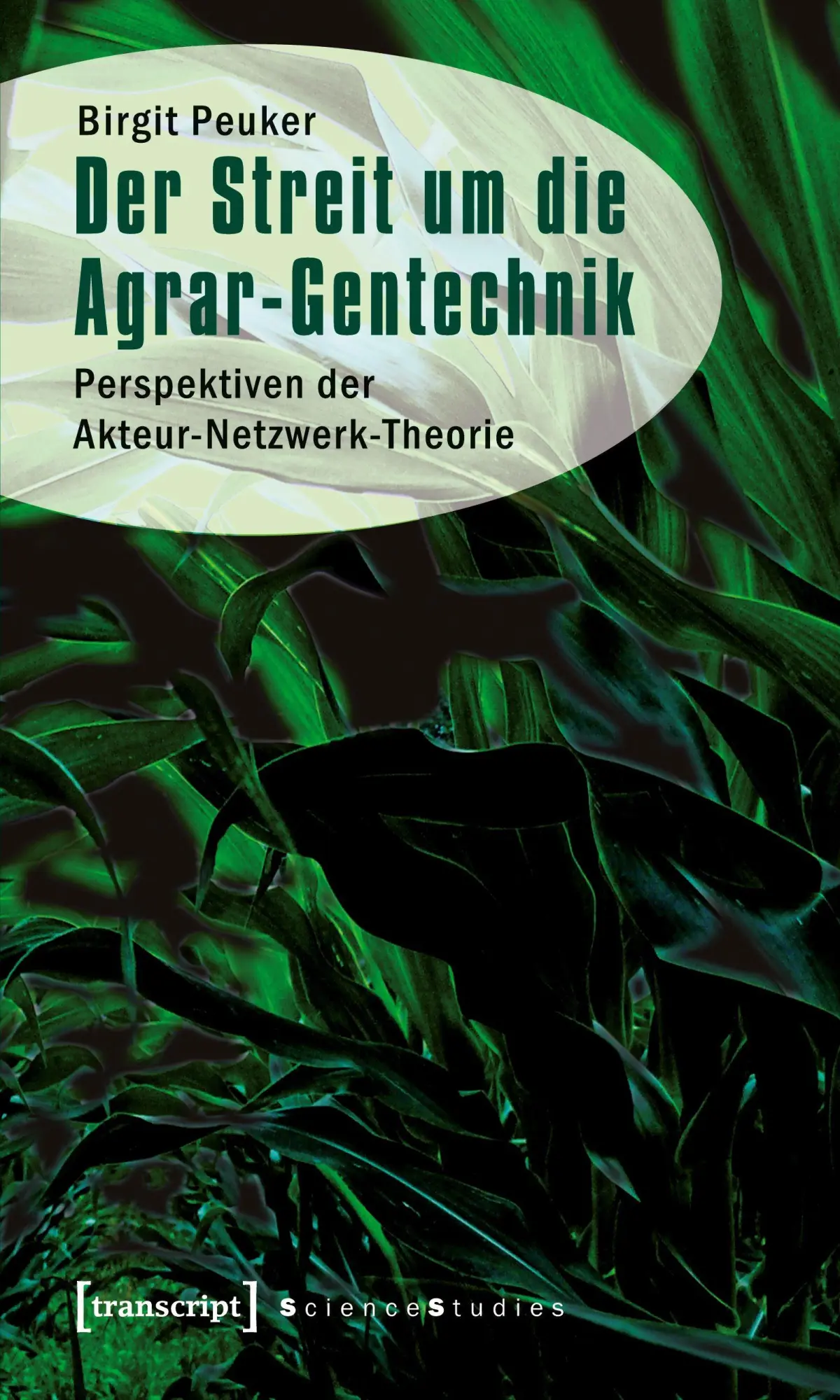 Cover: 9783837615029 | Der Streit um die Agrar-Gentechnik | Birgit Peuker | Taschenbuch