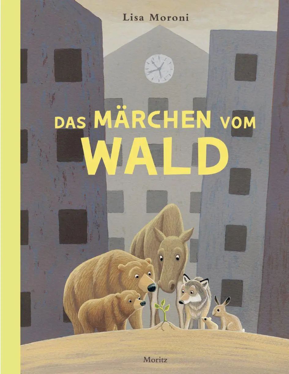 Cover: 9783895655029 | Das Märchen vom Wald | Lisa Moroni | Buch | 40 S. | Deutsch | 2026