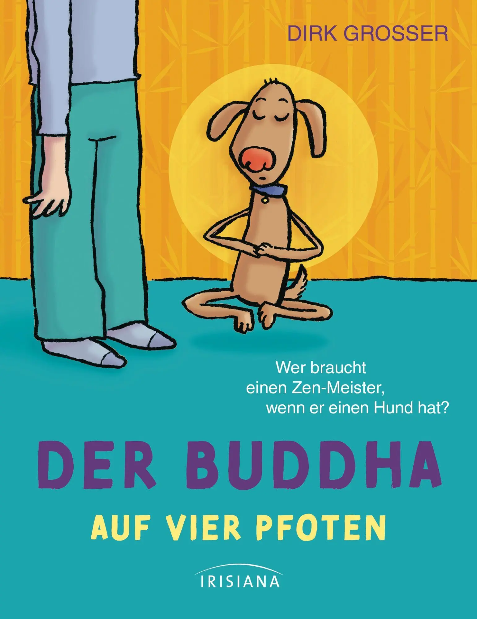 Cover: 9783424155129 | Der Buddha auf vier Pfoten | Dirk Grosser | Buch | 240 S. | Deutsch
