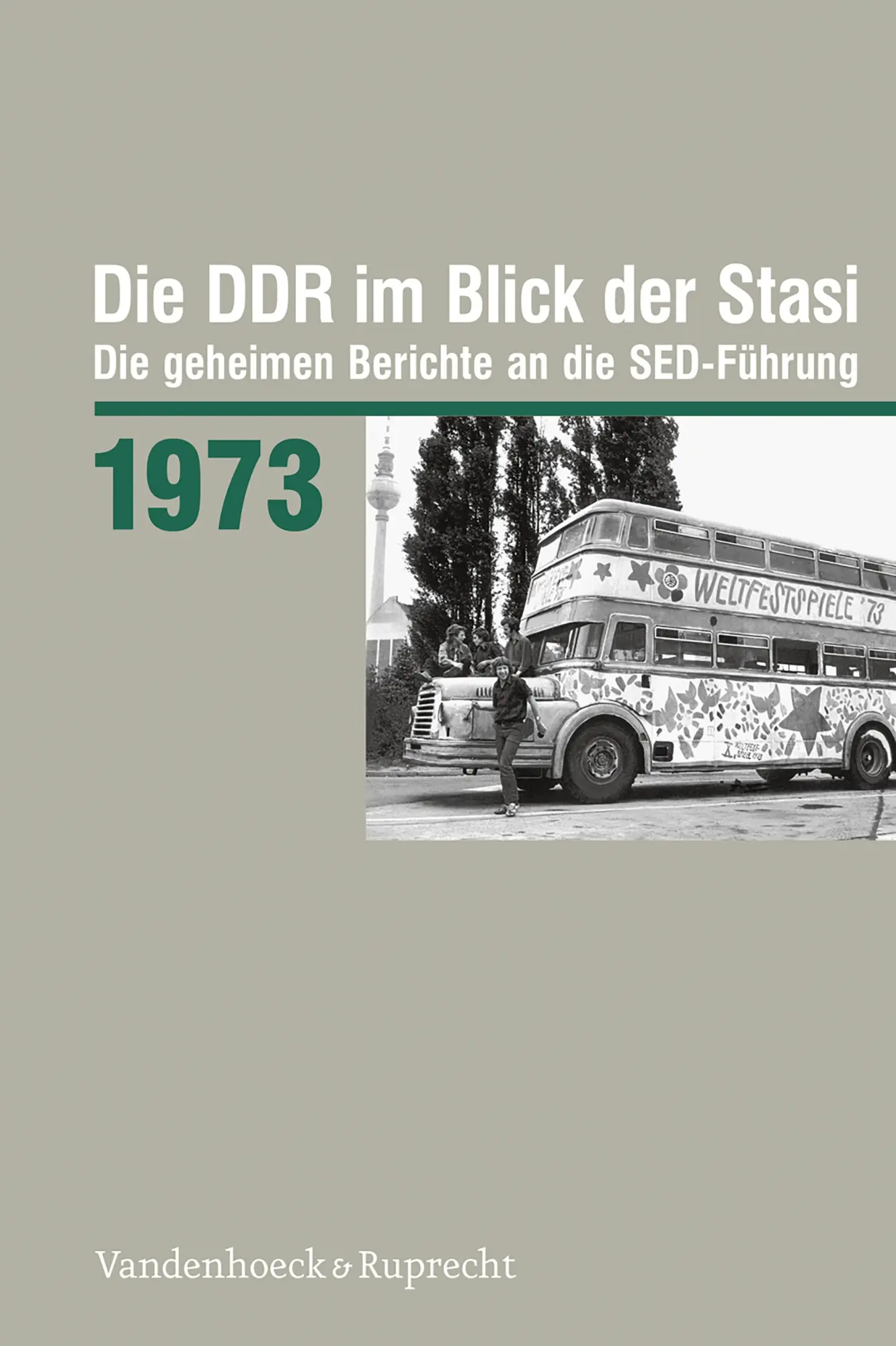 Cover: 9783525375129 | Die DDR im Blick der Stasi 1973 | Buch | 320 S. | Deutsch | 2025