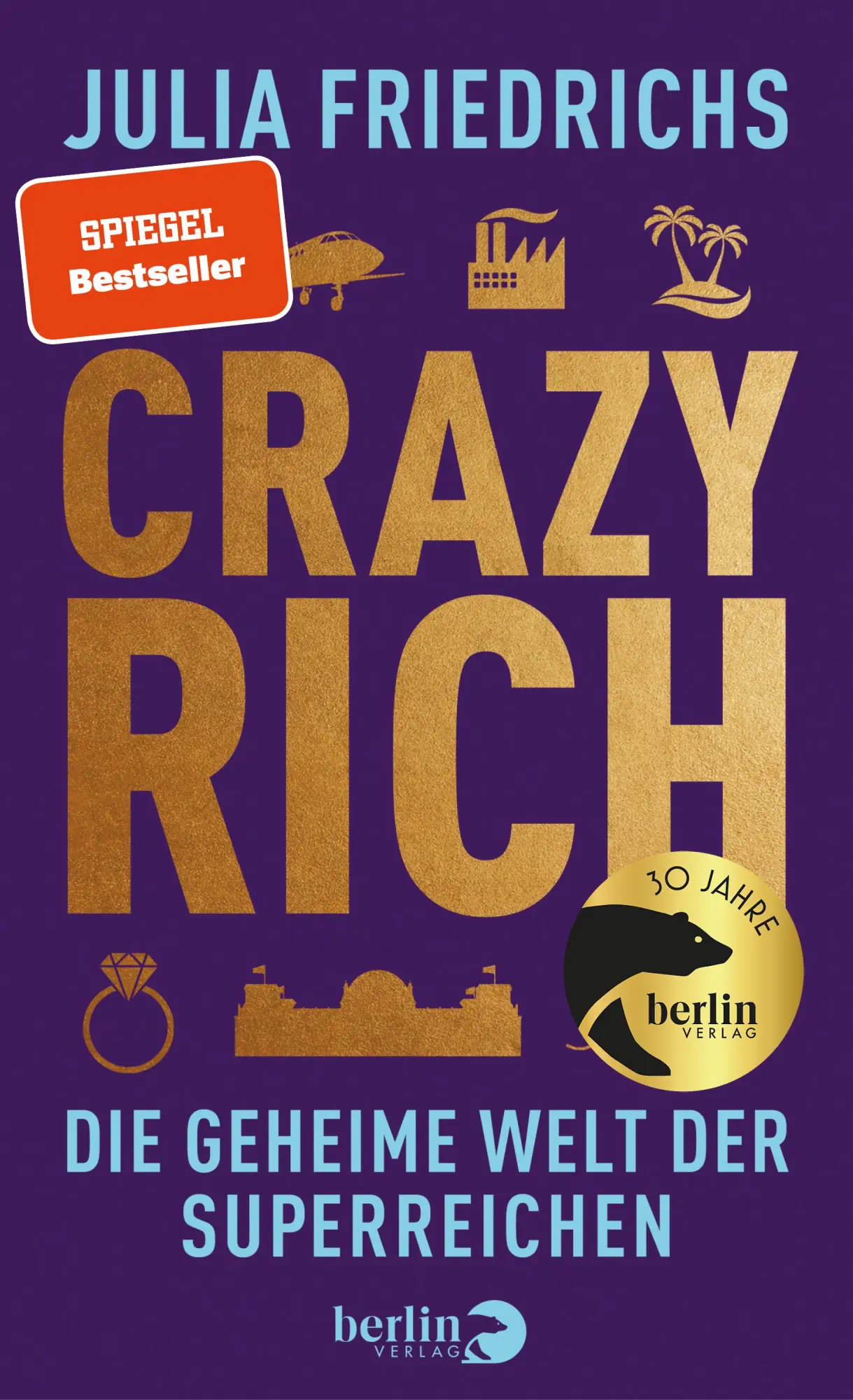 Cover: 9783827015129 | Crazy Rich | Julia Friedrichs | Buch | 384 S. | Deutsch | 2024