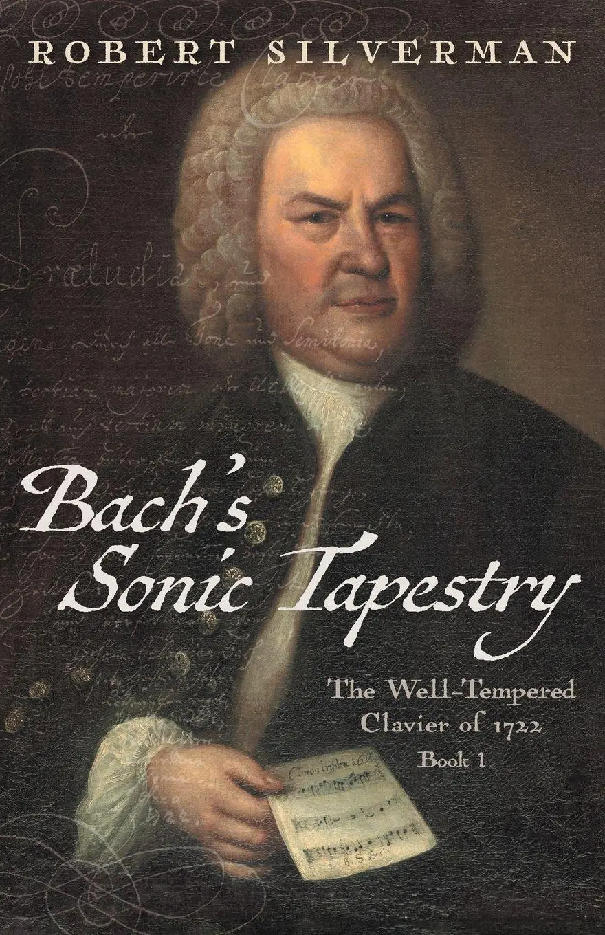 Cover: 9781039165229 | Bach's Sonic Tapestry | The Well-Tempered Clavier of 1722 | Silverman