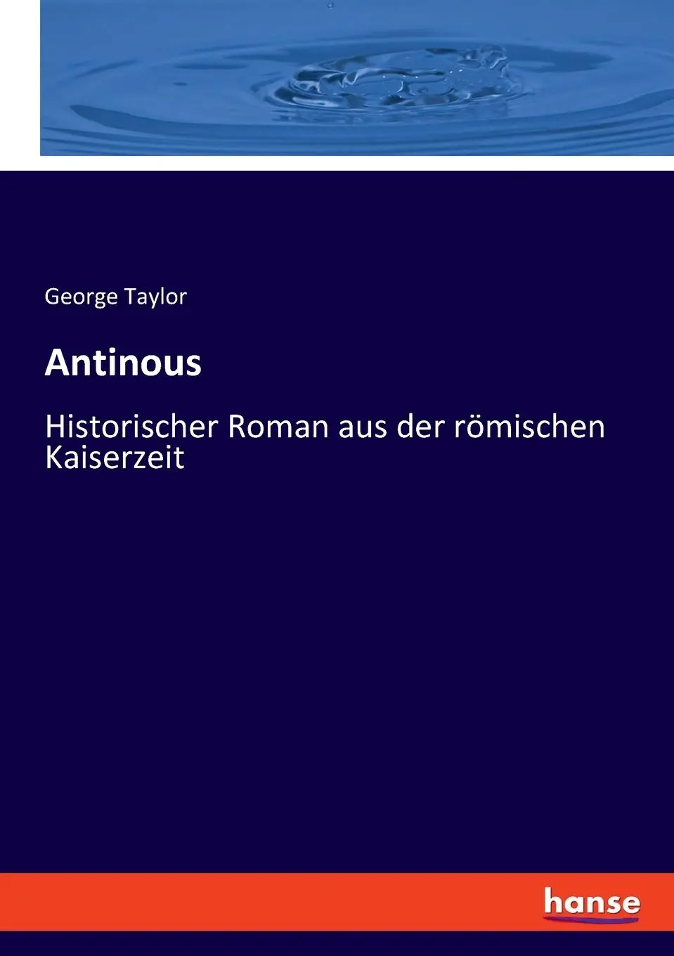 Cover: 9783348085229 | Antinous | Historischer Roman aus der römischen Kaiserzeit | Taylor