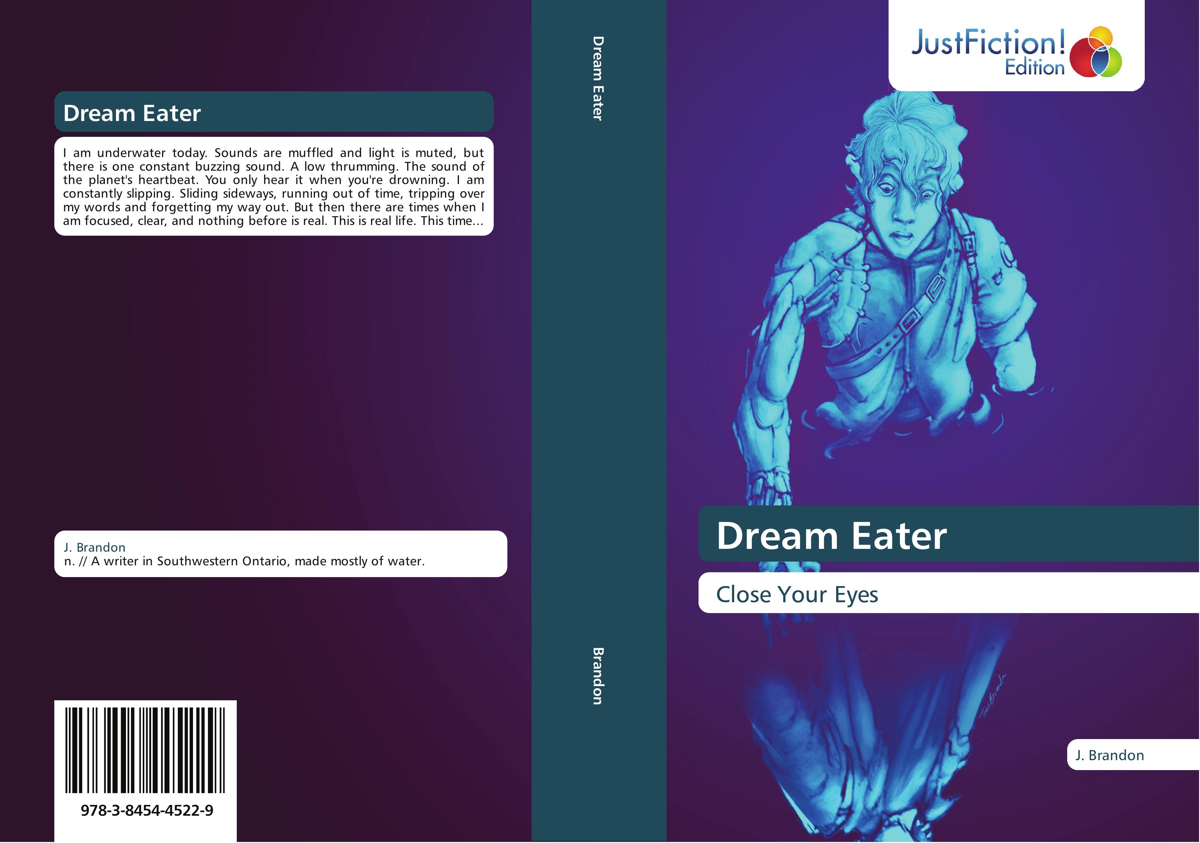 Dream Eater | Close Your Eyes | J. Brandon | Taschenbuch | Paperback | 288 S. | Englisch | 2012 | JustFiction Edition | EAN 9783845445229 - Brandon, J.