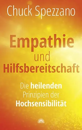 Cover: 9783866165229 | Empathie und Hilfsbereitschaft | Chuck Spezzano | Taschenbuch | 176 S.