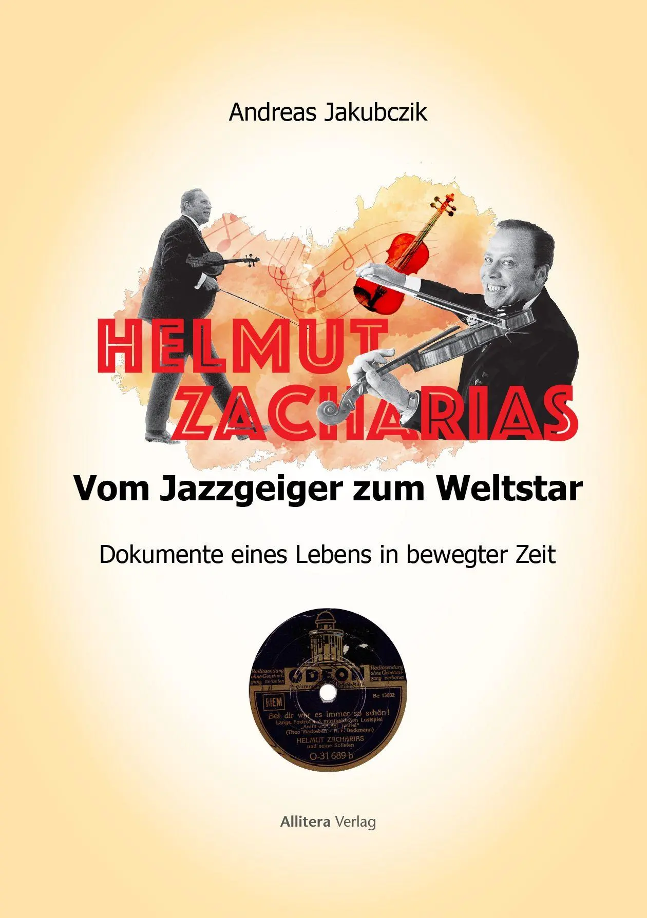 Cover: 9783962335229 | Helmut Zacharias: Vom Jazzgeiger zum Weltstar | Andreas Jakubczik