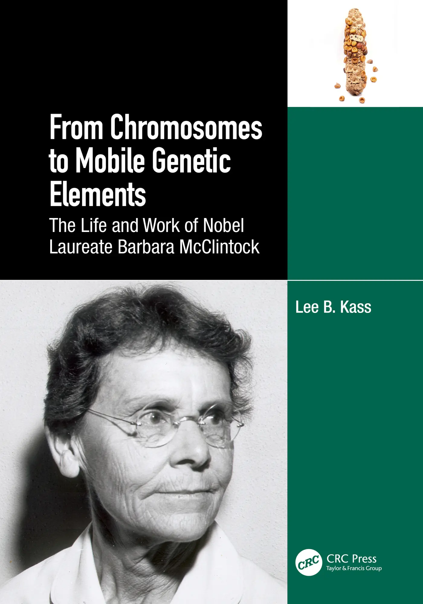 Cover: 9781032365329 | From Chromosomes to Mobile Genetic Elements | Lee B. Kass | Buch